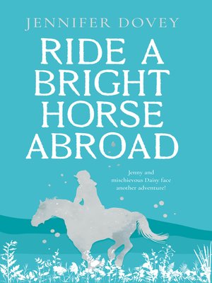 cover image of Ride a Bright Horse Abroad